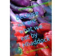 Because we are what we eat by Hhaddock: My delicious renal diet