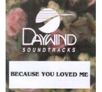 Because You Loved Me