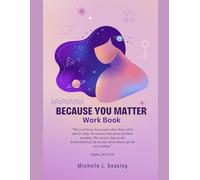 Because You Matter: Work Book