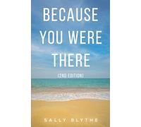 Because You Were There: (2nd Edition)