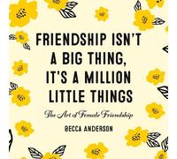 Becca Anderson Friendship Isn't a Big Thing, It's a Million L (Copertina rigida)