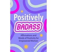Becca Anderson Positively Badass (Tascabile) Badass Affirmations