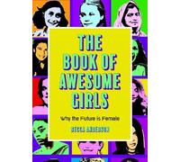 Becca Anderson The Book of Awesome Girls (Tascabile) Awesome Books