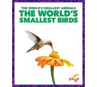 Becca Becker The World's Smallest Birds (Copertina rigida)