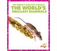 Becca Becker The World's Smallest Mammals (Copertina rigida)