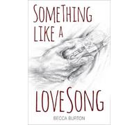 Becca Burton Something Like a Love Song (Tascabile)