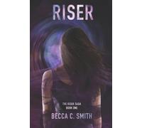 Becca C Smith Riser (Tascabile) Riser Saga