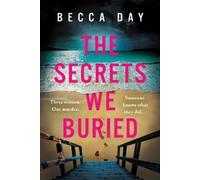 Becca Day The Secrets We Buried (Tascabile)