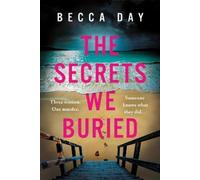 Becca Day The Secrets We Buried (Tascabile)