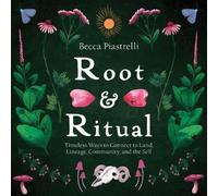 Becca Piastrelli Root and Ritual (Copertina rigida)