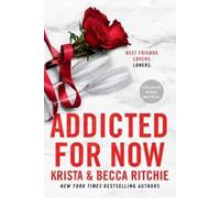 Becca Ritchie Krista Ritchie Addicted for Now (Tascabile)