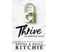 Becca Ritchie Krista Ritchie Thrive (ADDICTED SERIES, Band 6) (Tascabile)