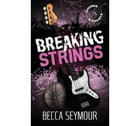 Becca Seymour Breaking Strings (Alternate): 1 (Chords & Courts) (Tascabile)