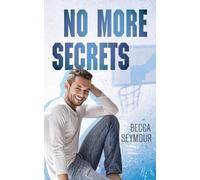 Becca Seymour No More Secrets (Tascabile)