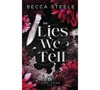 Becca Steele Becca Steele The Lies We Tell (Tascabile) Four