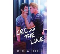 Becca Steele Cross the Line - Special Edition (Tascabile)