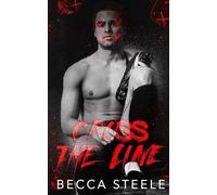 Becca Steele Cross the Line (Tascabile)