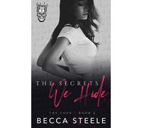Becca Steele The Secrets We Hide (Tascabile) Four