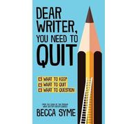 Becca Syme Dear Writer, You Need to Quit (Copertina rigida)