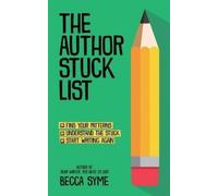 Becca Syme The Author Stuck List (Tascabile) Better-Faster Author Success