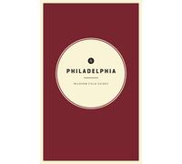 Becca Worby Wildsam Field Guides: Philadelphia (Tascabile)