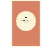 Becca Worby Wildsam Field Guides: Santa Fe (Tascabile)