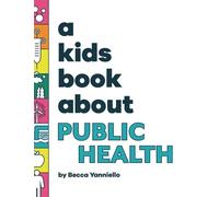 Becca Yanniello A Kids Book About Public Health (Copertina rigida)