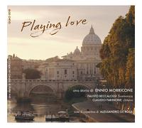 Beccalossi Fausto / Farinone Claudio - Playing Love - Una Storia Di Ennio Mor...