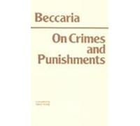 Beccaria On Crimes and Punishments (Tascabile) Hackett Classics