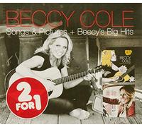 Beccy Cole - 2 For 1: Songs & Pictures / Beccy's Big Hits