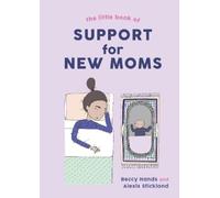 Beccy Hands Alexis Stick The Little Book of Support for New (Copertina rigida)
