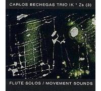 BECHEGAS, CARLOS -PROJECT - FLUTE SOLOS/MOVEMENT SOUN