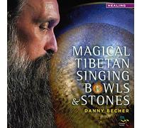 Danny Becher Magical Tibetan Singing Bowls & Stones (CD) Album