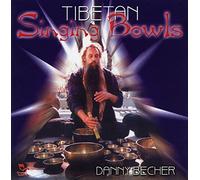 Becher Danny - Tibetan Singing Bowls