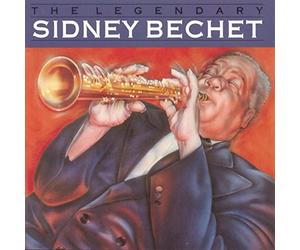 Bechet, Sidney - The Legendary Sidney Bechet
