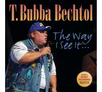 Bechtol, T Bubba - Way I See It (Clean)