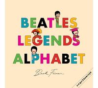 Beck Feiner Alphabet Legends Beatles Legends Alphabet (Copertina rigida)