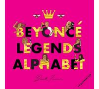 Beck Feiner Alphabet Legends Beyonce Legends Alphabet (Copertina rigida)
