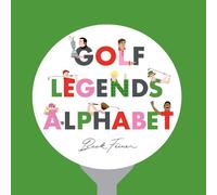 Beck Feiner Alphabet Legends Golf Legends Alphabet (Copertina rigida)