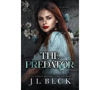 Beck, J.L. The Predator : A Dark Enemies To Lovers Romance Book NUOVO