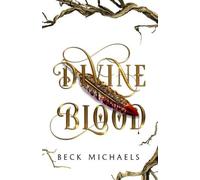 Beck Michaels Divine Blood (GOTM Limited Edition #1) (Tascabile)
