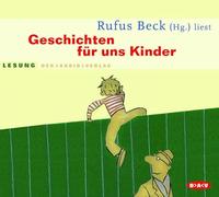 Beck,Rufus - Geschichten Für Uns Kinder