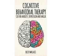 Beck Wallace Cognitive Behavioral Therapy (Copertina rigida)