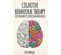 Beck Wallace Cognitive Behavioral Therapy (Tascabile)