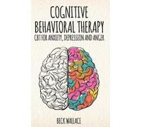 Beck Wallace Wallace Beck Cognitive Behavioral Therapy (Tascabile)