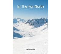 Becke, Louis In The Far North Book NUOVO