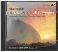 Kammerchor Consono Bleibe, Abend Will Es Werden: Romantic Choral Music (CD)