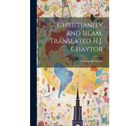 Becker Carl Hein Christianity and Islam, Translated H.J. Cha (Copertina rigida)