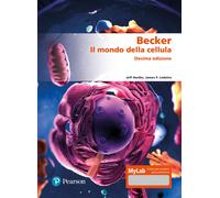 Becker. Il mondo della cellula. Ediz. MyLab. Con espansione online - Hardi...