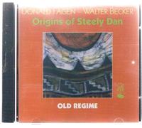 Becker,Walter & Donald Fagen - Old Regime:Steely Dan Origins